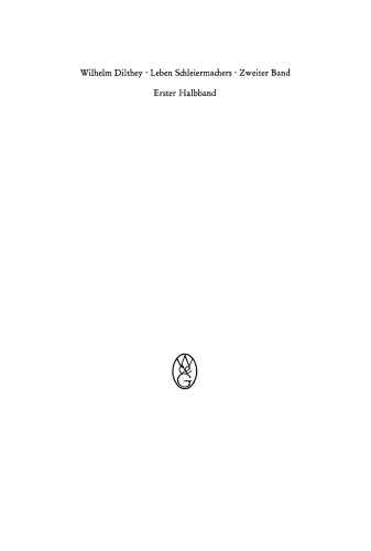 Leben Schleiermachers: Band 2 Schleiermachers System als Philosophie und Theologie