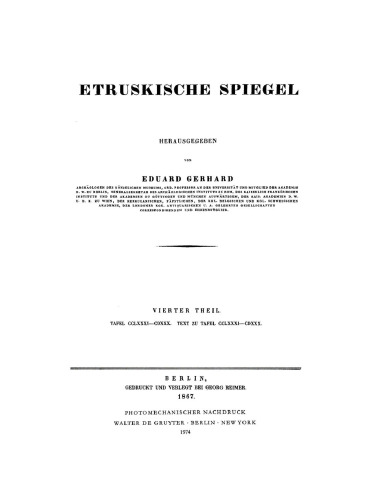 Etruskische Spiegel: Band 4 Tafel CCLXXXI–CDXXX. Text zu Tafel CCLXXXI–CDXXX