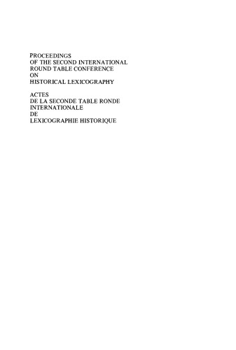 Proceedings of the Second International Round Table Conference on Historical Lexicography / Actes de la Table Ronde Internationale de Lexicographie Historique