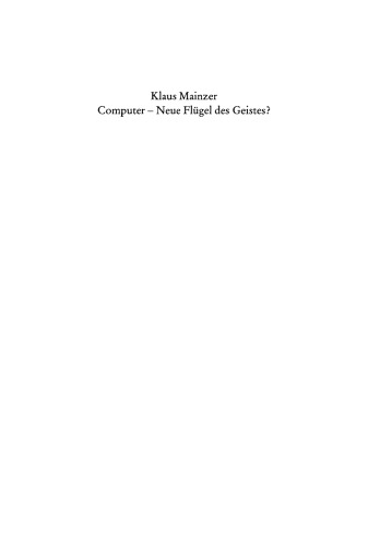 Computer - Neue Flügel des Geistes?: Die Evolution computergestützter Technik, Wissenschaft, Kultur und Philosophie