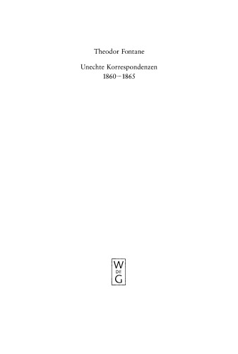 Unechte Korrespondenzen: Band 1: 1860-1865. Band 2: 1866-1870