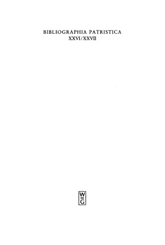 Bibliographia Patristica: Band 26/27 Die Erscheinungen der Jahre 1981 und 1982