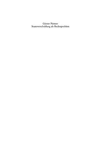Staatsverschuldung als Rechtsproblem: Ein verfassungsrechtliches Plädoyer gegen die Kreditfinanzierung der öffentlichen Haushalte – Vortrag gehalten vor der Berliner Juristischen Gesellschaft am 2. Juli 1980 - erweiterte Fassung