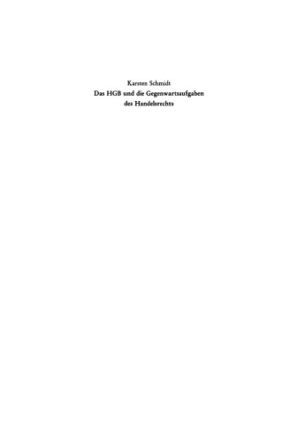 Das HGB und die Gegenwartsaufgaben des Handelsrechts: Die Handelsrechtskodifikation im Lichte der Praxis. Vortrag gehalten vor der Berliner Juristischen Gesellschaft am 9. Juni 1982 - Erweiterte Fassung