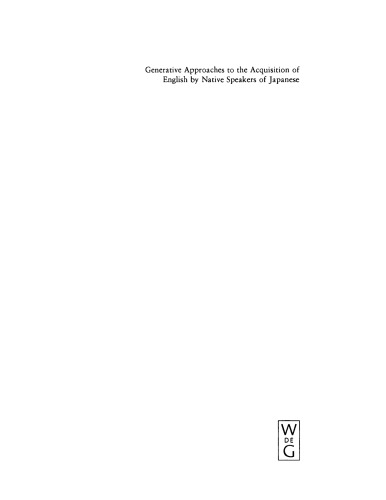 Generative Approaches to the Acquisition of English by Native Speakers of Japanese