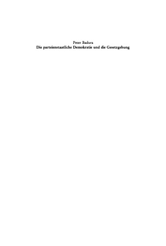 Die parteienstaatliche Demokratie und die Gesetzgebung: Vortrag gehalten vor der Juristischen Gesellschaft zu Berlin am 30. April 1986