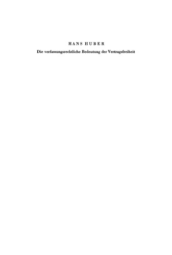 Die verfassungsrechtliche Bedeutung der Vertragsfreiheit: Vortrag gehalten vor der Berliner Juristischen Gesellschaft am 12. November 1965