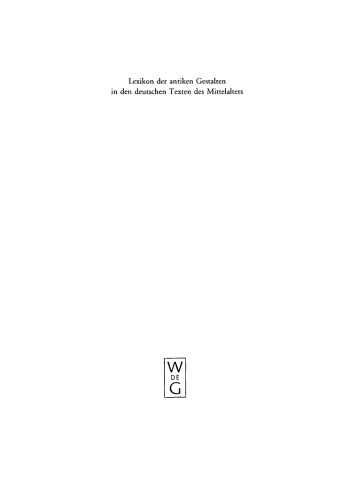Lexikon der antiken Gestalten in den deutschen Texten des Mittelalters