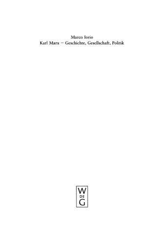 Karl Marx - Geschichte, Gesellschaft, Politik: Eine Ein- und Weiterführung
