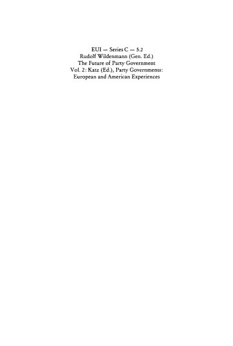 The Future of Party Government. Volume 2 Party Governments: European and American Experiences