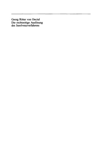 Die rechtzeitige Auslösung des Insolvenzverfahrens: Unternehmenskrise, Insolvenz und die Eröffnungsgründe der InsO