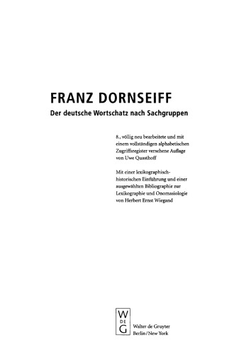 Der deutsche Wortschatz nach Sachgruppen: Mit einer lexikographisch-historischen Einführung und einer ausführlichen Bibliographie zur Lexikographie und Onomasiologie