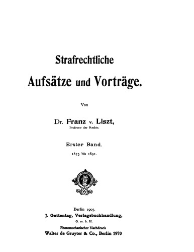Strafrechtliche Aufsätze und Vorträge: Band 1 1875 bis 1891