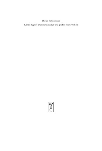 Kants Begriff transzendentaler und praktischer Freiheit: Eine entwicklungsgeschichtliche Studie
