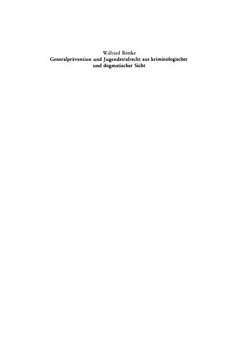 Generalprävention und Jugendstrafrecht aus kriminologischer und dogmatischer Sicht