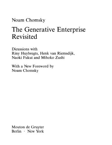The Generative Enterprise Revisited: Discussions with Riny Huybregts, Henk van Riemsdijk, Naoki Fukui and Mihoko Zushi