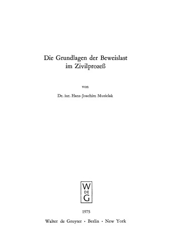Die Grundlagen der Beweislast im Zivilprozeß