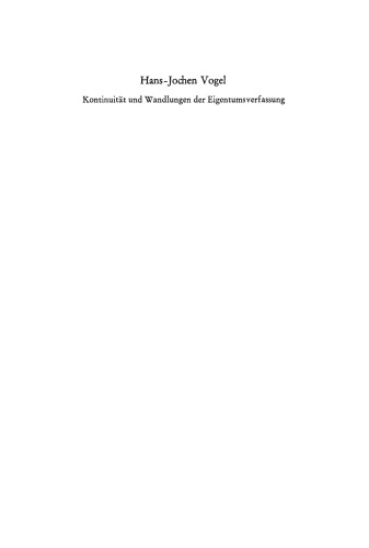 Kontinuität und Wandlungen der Eigentumsverfassung: Vortrag gehalten vor der Berliner Juristischen Gesellschaft am 20. Oktober 1975