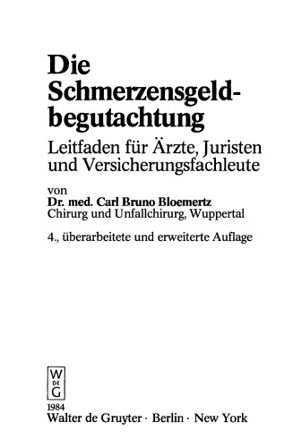 Die Schmerzensgeldbegutachtung: Leitfaden für Ärzte, Juristen und Versicherungsfachleute. Mit einer Beilage: "Erläuterungen medizinischer Fachausdrücke"