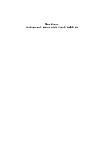 Montesquieu: Der aristokratische Geist der Aufklärung: Festvortrag gehalten am 15. November 1989 im Kammergericht aus Anlaß der Feier zur 300. Wiederkehr seines Geburtstages