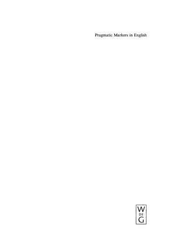 Pragmatic Markers in English: Grammaticalization and Discourse Functions