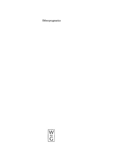 Ethnopragmatics: Understanding Discourse in Cultural Context