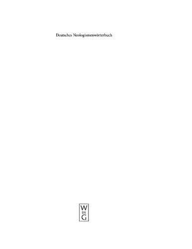 Deutsches Neologismenwörterbuch: Neue Wörter und Wortbedeutungen in der Gegenwartssprache