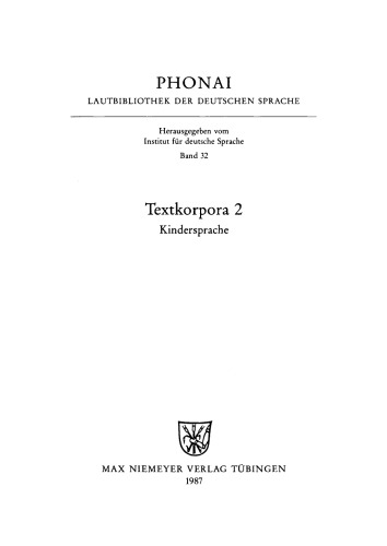 Textkorpora 2: Kindersprache. Texte italienischer und türkischer Kinder zum ungesteuerten Zweitspracherwerb. Mit Vergleichstexten deutscher Kinder