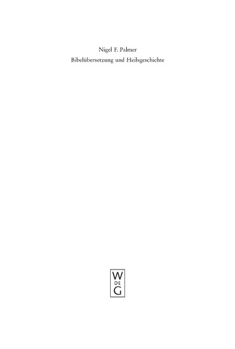Bibelübersetzung und Heilsgeschichte: Studien zur Freiburger Perikopenhandschrift von 1462 und zu den deutschsprachigen Lektionaren des 15. Jahrhunderts. Mit einem Anhang: Deutschsprachige Handschriften, Inkunabeln und Frühdrucke aus Freiburger Bibliotheksbesitz bis ca. 1600
