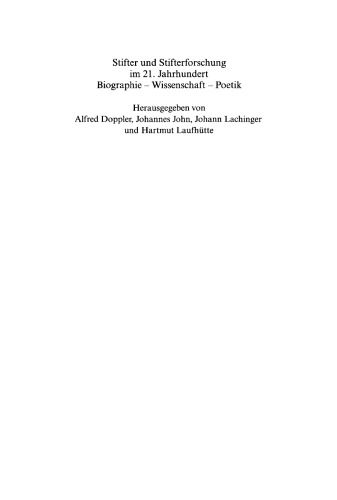Stifter und Stifterforschung im 21. Jahrhundert: Biographie - Wissenschaft - Poetik