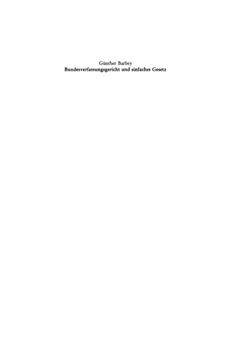 Bundesverfassungsgericht und einfaches Gesetz: Vortrag gehalten vor der Juristischen Gesellschaft zu Berlin am 22. Mai 1985