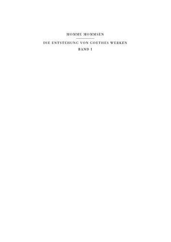 Die Entstehung von Goethes Werken in Dokumenten: Band 1 Abaldemus - Byron