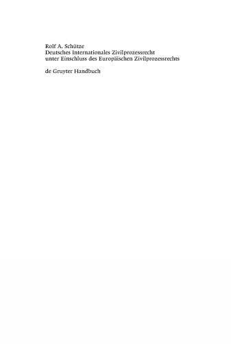Deutsches Internationales Zivilprozessrecht unter Einschluss des Europäischen Zivilprozessrechts