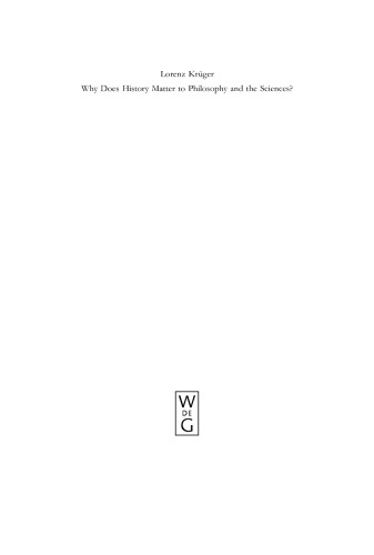 Why Does History Matter to Philosophy and the Sciences?: Selected Essays