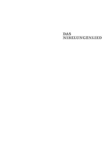Das Nibelungenlied: Paralleldruck der Handschriften A, B und C nebst Lesarten der übrigen Handschriften