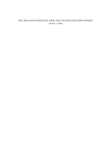 Die Mechanisierung der deutschen Buchbinderei 1850-1900