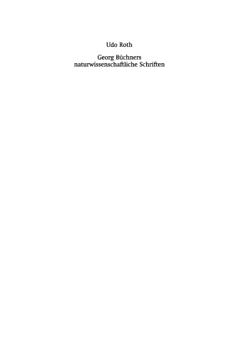 Georg Büchners naturwissenschaftliche Schriften: Ein Beitrag zur Geschichte der Wissenschaften vom Lebendigen in der ersten Hälfte des 19. Jahrhunderts