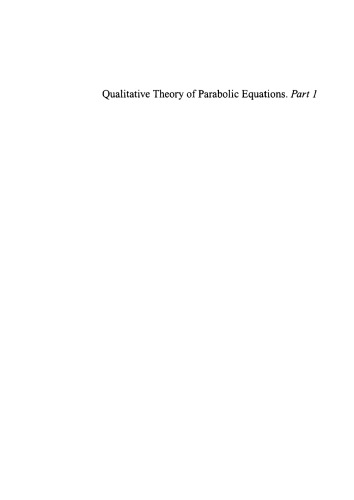 Qualitative Theory of Parabolic Equations, Part 1