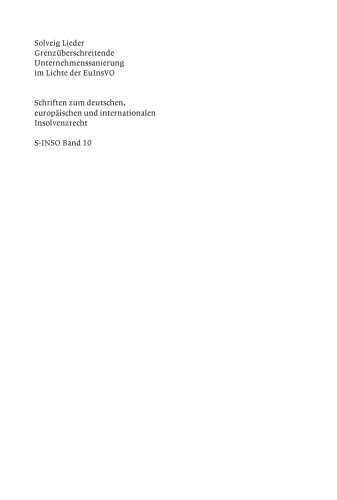 Grenzüberschreitende Unternehmenssanierung im Lichte der EuInsVO: Unter Berücksichtigung der Entwicklungen im deutschen, österreichischen, englischen und spanischen Insolvenzrecht