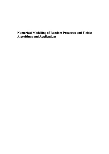 Numerical Modelling of Random Processes and Fields: Algorithms and Applications