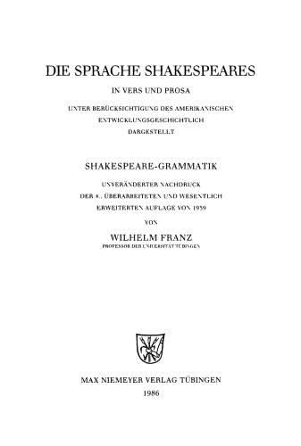 Die Sprache Shakespeares in Vers und Prosa: Unter Berücksichtigung des Amerikanischen entwicklungsgeschichtlich dargestellt. "Shakespeare-Grammatik"