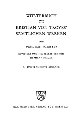 Wörterbuch zu Kristian von Troyes' sämtlichen Werken