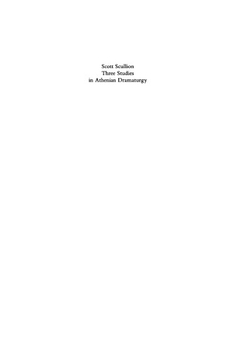 Three studies in Athenian dramaturgy