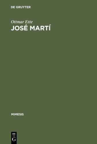 José Martí: Teil I: Apostel - Dichter - Revolutionär. Eine Geschichte seiner Rezeption