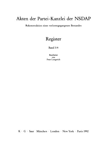 Akten der Partei-Kanzlei der NSDAP: Reg.Band 3/4 Register. Teil 2
