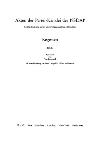 Akten der Partei-Kanzlei der NSDAP: Band 3 Regesten. Teil 2