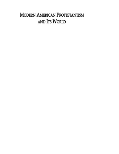 Modern American Protestantism and its World: Volume 10 Fundamentalism and Evangelicalism