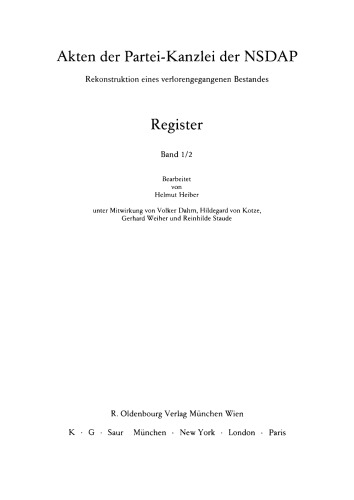 Akten der Partei-Kanzlei der NSDAP: Reg.Band 1/2 Register. Teil 1