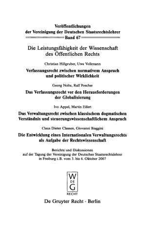 Die Leistungsfähigkeit der Wissenschaft des Öffentlichen Rechts: Berichte und Diskussionen auf der Tagung der Vereinigung der Deutschen Staatsrechtslehrer in Freiburg i.Br. vom 3. bis 6. Oktober 2007