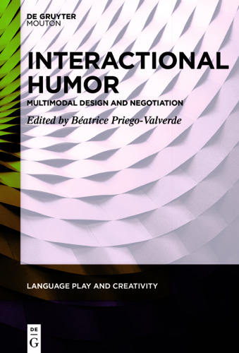 Interactional Humor: Multimodal Design and Negotiation